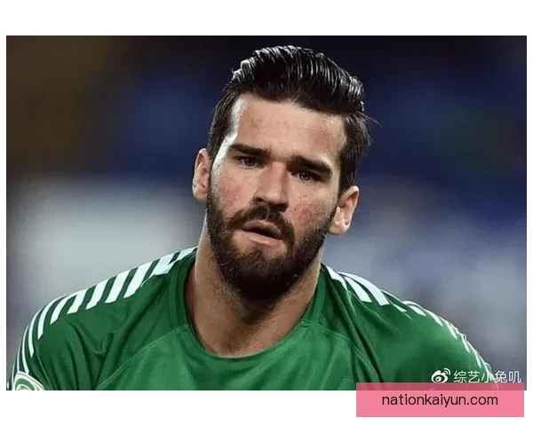 阿利松本赛季表现稳健 世界门将排名持续提升